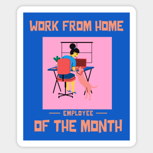 Work From Home Employee of the Month Magnet